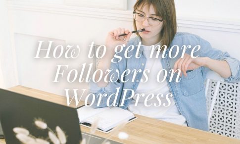 How to get more Followers on WordPress – everything you need to know